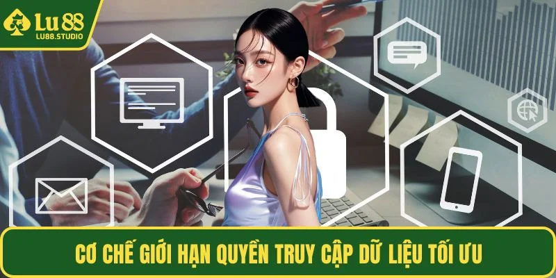 Cơ chế giới hạn quyền truy cập dữ liệu tối ưu