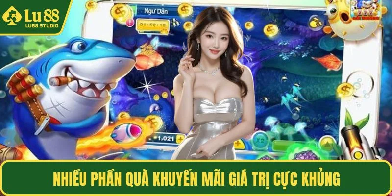 Nhiều phần quà khuyến mãi giá trị cực khủng