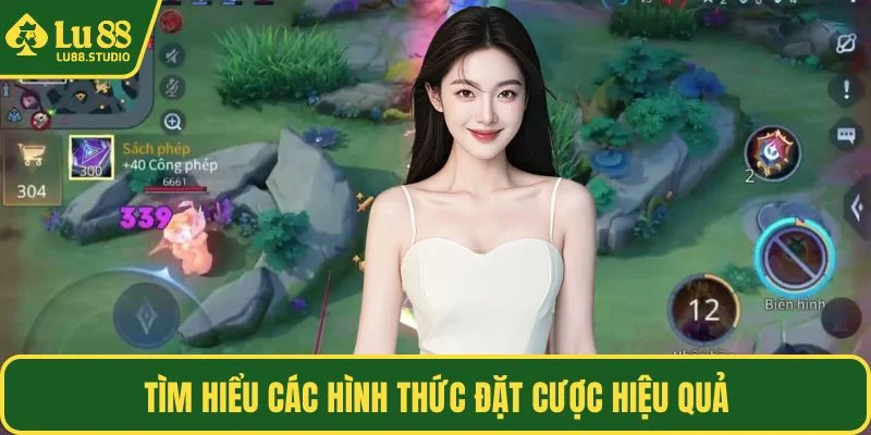 Tìm hiểu các hình thức đặt cược hiệu quả